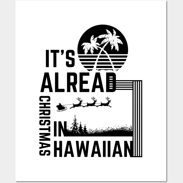 It's Already Christmas In Hawaiian Wall Art by NICHE&NICHE